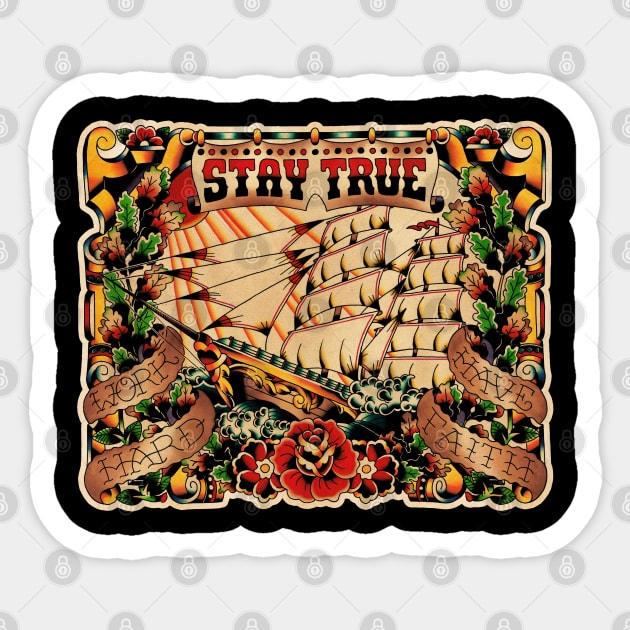 Stay true Sticker by Don Chuck Carvalho